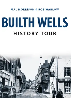 Builth Wells Geschichte Tour - Builth Wells History Tour