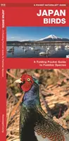 Japan Vögel: Faltbarer Taschenführer für bekannte Arten - Japan Birds: A Folding Pocket Guide to Familiar Species