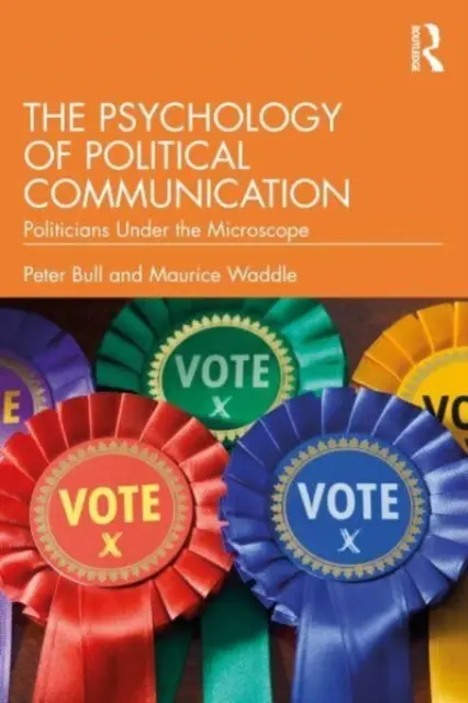 Die Psychologie der politischen Kommunikation: Politiker unter dem Mikroskop - The Psychology of Political Communication: Politicians Under the Microscope
