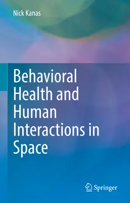 Behavioral Health und menschliche Interaktionen im Weltraum - Behavioral Health and Human Interactions in Space