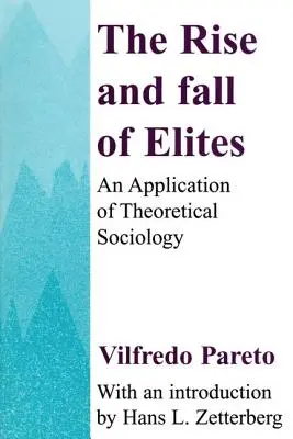 Aufstieg und Fall der Eliten: Anwendung der Theoretischen Soziologie - The Rise and Fall of Elites: Application of Theoretical Sociology