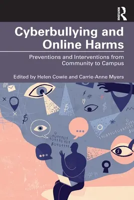 Cybermobbing und Online-Schäden: Präventions- und Interventionsmaßnahmen von der Gemeinschaft bis zum Campus - Cyberbullying and Online Harms: Preventions and Interventions from Community to Campus