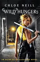 Wilder Hunger - Ein Erben von Chicagoland-Roman - Wild Hunger - An Heirs of Chicagoland Novel