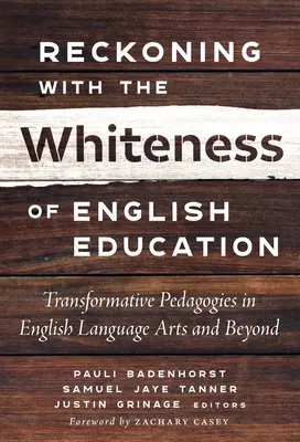 Abrechnung mit dem Weißsein im Englischunterricht: Transformative Pädagogik in den englischen Sprachkünsten und darüber hinaus - Reckoning with the Whiteness of English Education: Transformative Pedagogies in English Language Arts and Beyond