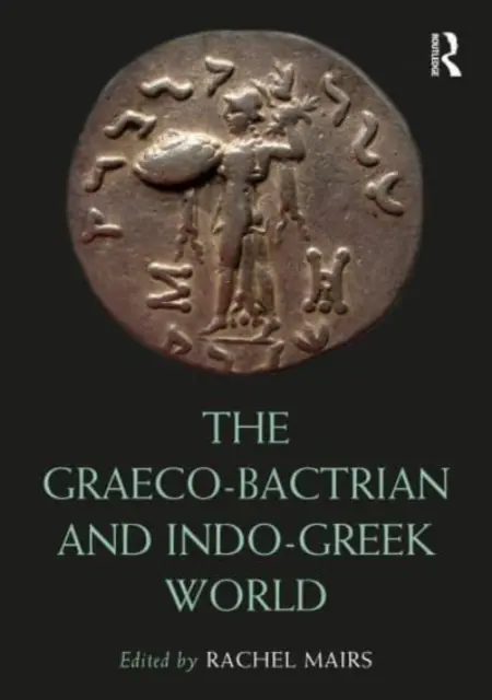 Die graeco-baktrische und indo-griechische Welt - The Graeco-Bactrian and Indo-Greek World