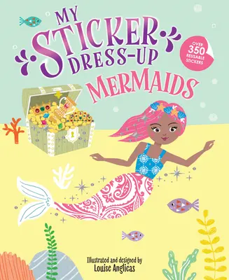 Mein Sticker Dress-Up: Meerjungfrauen - My Sticker Dress-Up: Mermaids