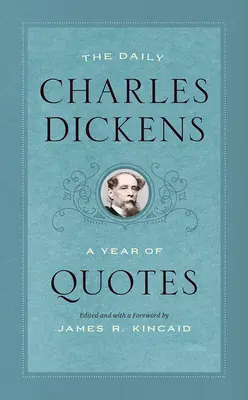 Der tägliche Charles Dickens: Ein Jahr voller Zitate - The Daily Charles Dickens: A Year of Quotes