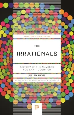 Die Irrationalen: Eine Geschichte über die Zahlen, auf die man nicht zählen kann - The Irrationals: A Story of the Numbers You Can't Count on