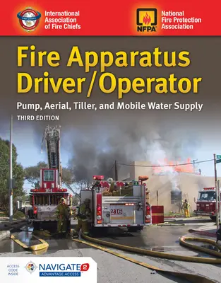 Feuerwehrautofahrer/-bediener: Pumpe, Antenne, Pinne und mobile Wasserversorgung: Pumpe, Antenne, Deichsel und mobile Wasserversorgung - Fire Apparatus Driver/Operator: Pump, Aerial, Tiller, and Mobile Water Supply: Pump, Aerial, Tiller, and Mobile Water Supply