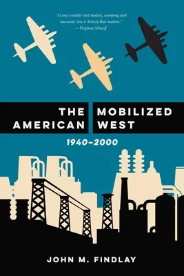 Der mobilisierte amerikanische Westen, 1940-2000 - The Mobilized American West, 1940-2000