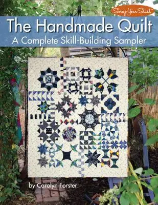 Der handgefertigte Quilt: Ein komplettes Musterset zum Erlernen von Fertigkeiten - The Handmade Quilt: A Complete Skill-Building Sampler