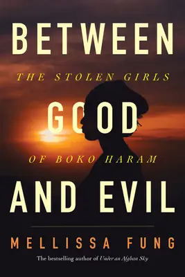 Zwischen Gut und Böse: Die gestohlenen Mädchen von Boko Haram - Between Good and Evil: The Stolen Girls of Boko Haram