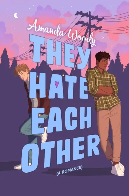 Sie hassen sich - Eine gefälschte Liebesromanze für Fans von HEARTSTOPPER! - They Hate Each Other - A fake dating, enemies-to-lovers romcom for fans of HEARTSTOPPER!