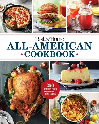 Taste of Home All-American Cookbook: 370 Möglichkeiten, die Aromen der USA zu genießen - Taste of Home All-American Cookbook: 370 Ways to Savor the Flavors of the USA