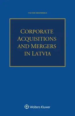 Unternehmensakquisitionen und -fusionen in Lettland - Corporate Acquisitions and Mergers in Latvia
