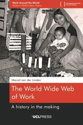 Das World Wide Web der Arbeit: Eine Geschichte im Entstehen - The World Wide Web of Work: A history in the making