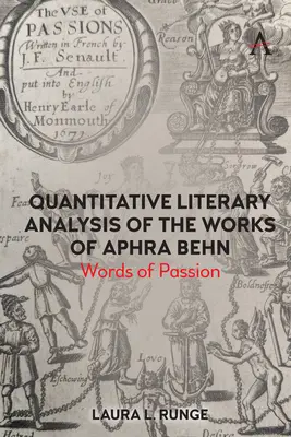 Quantitative literarische Analyse der Werke von Aphra Behn: Worte der Leidenschaft - Quantitative Literary Analysis of the Works of Aphra Behn: Words of Passion