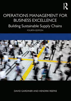 Operations Management für Business Excellence: Aufbau nachhaltiger Lieferketten - Operations Management for Business Excellence: Building Sustainable Supply Chains