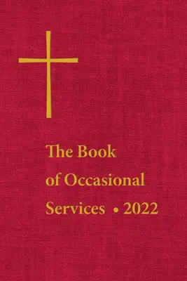 Das Buch der Gelegenheitsgottesdienste 2022 - The Book of Occasional Services 2022