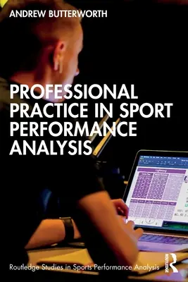 Professionelle Praxis in der Sportleistungsanalyse - Professional Practice in Sport Performance Analysis
