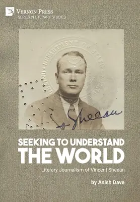 Auf der Suche, die Welt zu verstehen: Der literarische Journalismus von Vincent Sheean - Seeking to Understand the World: Literary Journalism of Vincent Sheean