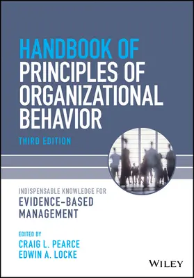 Grundsätze des Organisationsverhaltens: Das Handbuch des evidenzbasierten Managements - Principles of Organizational Behavior: The Handbook of Evidence-Based Management