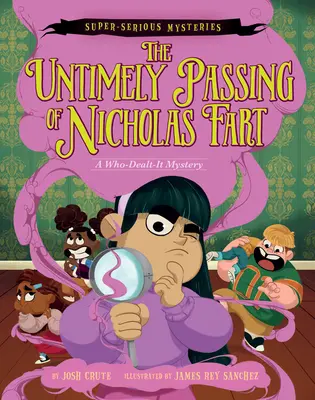 Super-Seriöse Geheimnisse #1: Das vorzeitige Ableben von Nicholas Fart: Ein Who-Dealt-It-Rätsel - Super-Serious Mysteries #1: The Untimely Passing of Nicholas Fart: A Who-Dealt-It Mystery