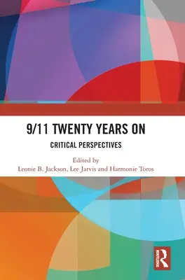 9/11 Zwanzig Jahre danach: Kritische Perspektiven - 9/11 Twenty Years on: Critical Perspectives