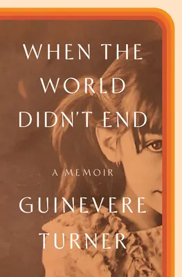 Als die Welt noch nicht unterging: Ein Memoir - When the World Didn't End: A Memoir