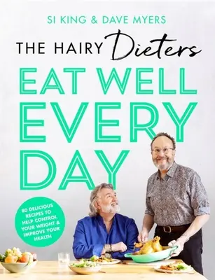 Jeden Tag gut essen“ von The Hairy Dieters - The Hairy Dieters' Eat Well Every Day