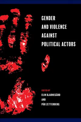 Geschlecht und Gewalt gegen politische Akteure - Gender and Violence against Political Actors