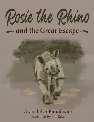 Rosie, das Nashorn, und die große Flucht - Rosie the Rhino and the Great Escape