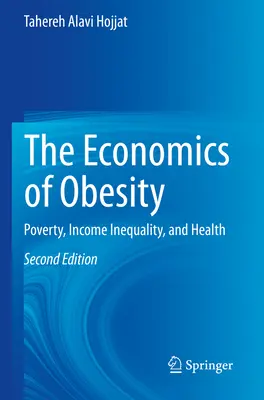 Die Ökonomie der Adipositas: Armut, Einkommensungleichheit und Gesundheit - The Economics of Obesity: Poverty, Income Inequality, and Health