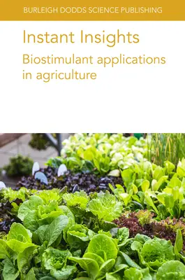 Sofortige Einblicke: Anwendungen von Biostimulanzien in der Landwirtschaft - Instant Insights: Biostimulant Applications in Agriculture