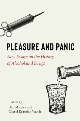 Genuss und Panik: Neue Aufsätze zur Geschichte des Alkohols und der Drogen - Pleasure and Panic: New Essays on the History of Alcohol and Drugs