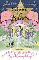 Schule der Stars: Drittes Schuljahr in L'Etoile - Buch 3 - School for Stars: Third Term at L'Etoile - Book 3