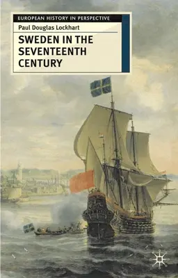 Schweden im siebzehnten Jahrhundert - Sweden in the Seventeenth Century