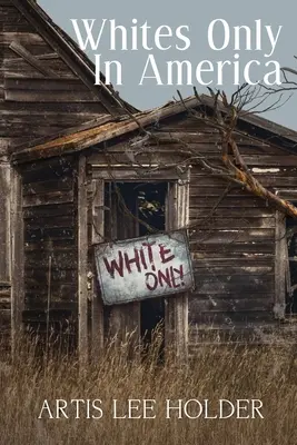 Nur Weiße in Amerika - Whites Only In America