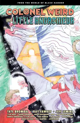 Colonel Weird und die kleine Andromeda: Aus der Welt von Black Hammer - Colonel Weird and Little Andromeda: From the World of Black Hammer