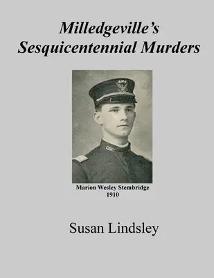 Milledgeville's Sesquicentennial Morde - Milledgeville's Sesquicentennial Murders