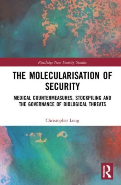 Die Molekularisierung der Sicherheit: Medizinische Gegenmaßnahmen, Vorratshaltung und der Umgang mit biologischen Bedrohungen - The Molecularisation of Security: Medical Countermeasures, Stockpiling and the Governance of Biological Threats