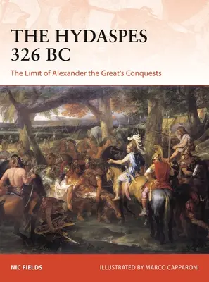 Der Hydaspes 326 v. Chr.: Die Grenze der Eroberungen Alexanders des Großen - The Hydaspes 326 BC: The Limit of Alexander the Great's Conquests