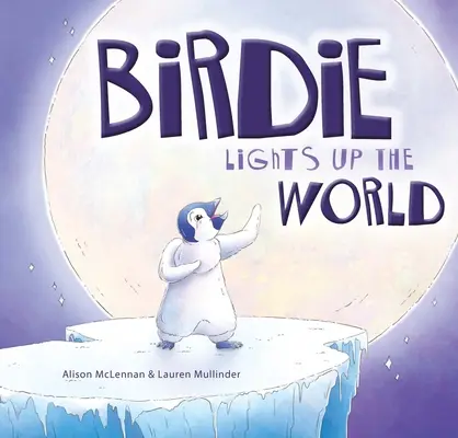 Birdie erhellt die Welt - Birdie Lights Up the World