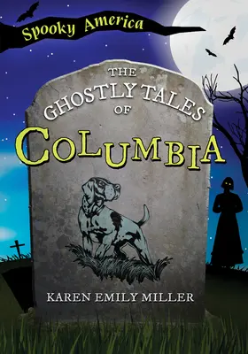 Die Geistergeschichten von Columbia - The Ghostly Tales of Columbia