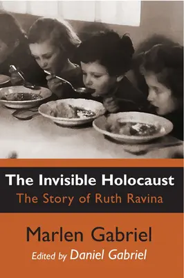 Der unsichtbare Holocaust: Die Geschichte von Ruth Ravina - The Invisible Holocaust: The Story of Ruth Ravina