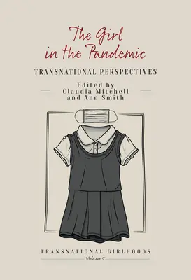 Das Mädchen in der Pandemie: Transnationale Perspektiven - The Girl in the Pandemic: Transnational Perspectives