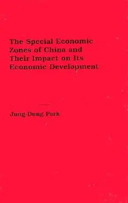 Die Sonderwirtschaftszonen in China und ihre Auswirkungen auf die wirtschaftliche Entwicklung des Landes - The Special Economic Zones of China and Their Impact on Its Economic Development