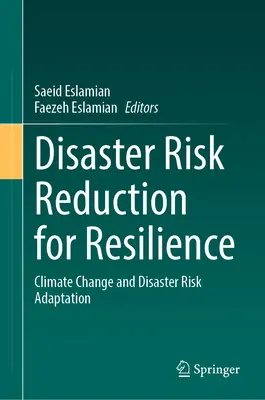 Katastrophenrisikominderung für Resilienz: Klimawandel und Anpassung an Katastrophenrisiken - Disaster Risk Reduction for Resilience: Climate Change and Disaster Risk Adaptation