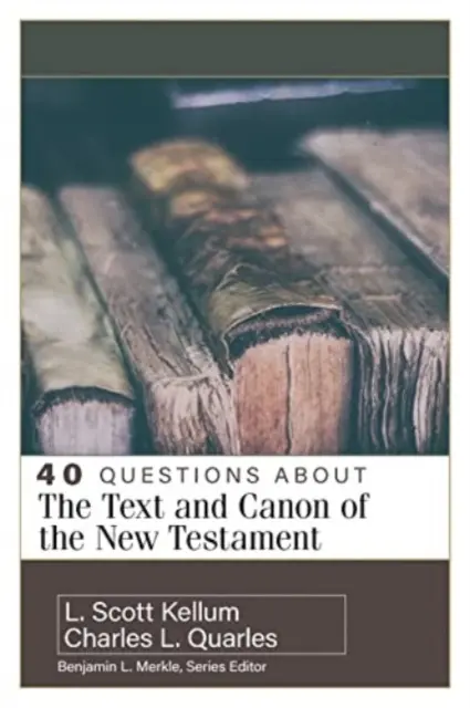 40 Fragen zu Text und Kanon des Neuen Testaments - 40 Questions about the Text and Canon of the New Testament