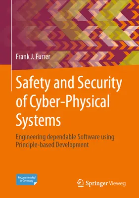 Sicherheit von Cyber-Physical Systems: Entwicklung zuverlässiger Software mit Hilfe prinzipienbasierter Entwicklung - Safety and Security of Cyber-Physical Systems: Engineering Dependable Software Using Principle-Based Development